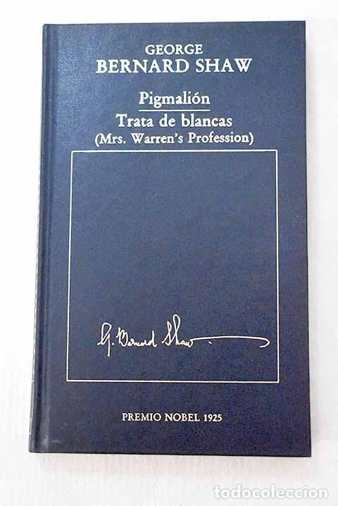 Libros: Pigmali&oacute;n: Shaw, George Bernard.- Shaw, George Bernard