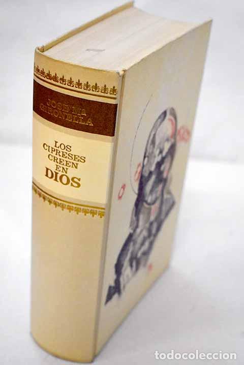Libros: Los cipreses creen en Dios.- Gironella, Jos&eacute; Mar&iacute;a