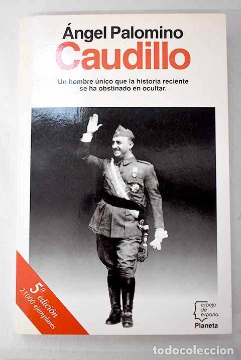 Libros: Caudillo: Palomino, &Aacute;ngel.- Palomino, &Aacute;ngel