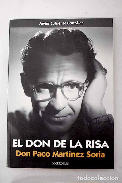 Libros: El don de la risa: Don Paco Mart&iacute;nez Soria : vida y obra.- Lafuente, Javier