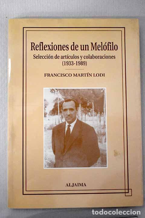 Libros: Reflexiones de un mel&oacute;filo: selecci&oacute;n de art&iacute;culos y colaboraciones (1933-1989)