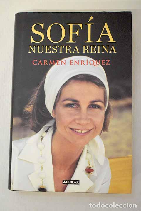 Libros: Sof&iacute;a, nuestra reina.- Enr&iacute;quez, Carmen