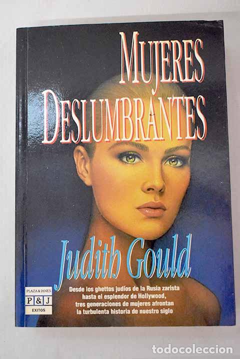 Libros: Mujeres deslumbrantes.- Gould, Judith