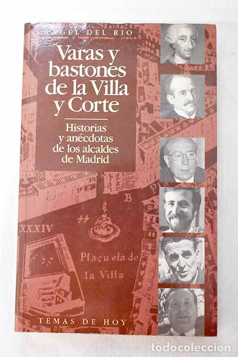 Libros: Varas y bastones de la Villa y Corte.- R&iacute;o, &Aacute;ngel del