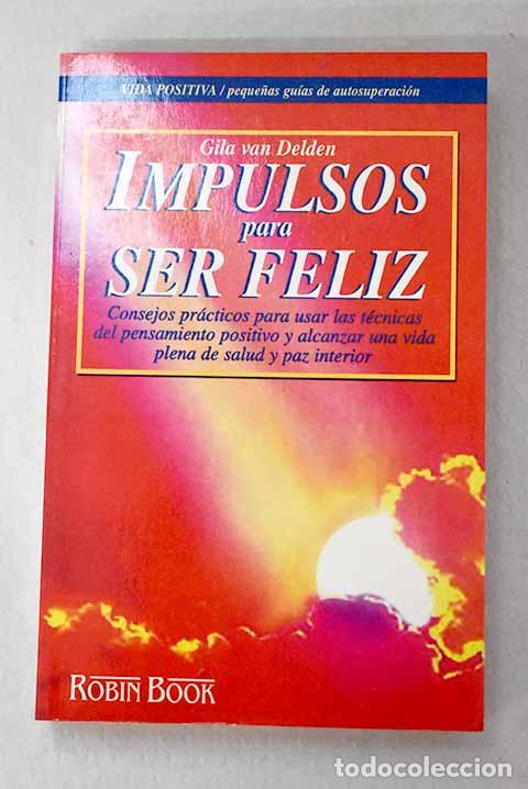 Libros: Impulsos para ser feliz.- Delden, Gila van
