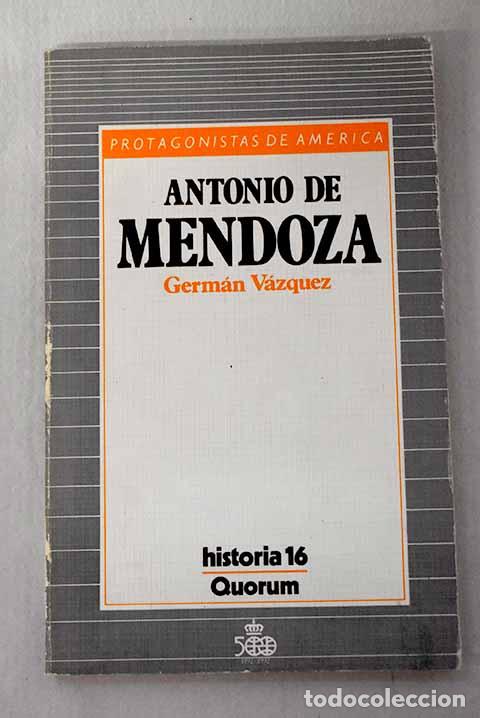 Libri di seconda mano: Antonio de Mendoza: V&aacute;zquez, Germ&aacute;n.- V&aacute;zquez, Germ&aacute;n