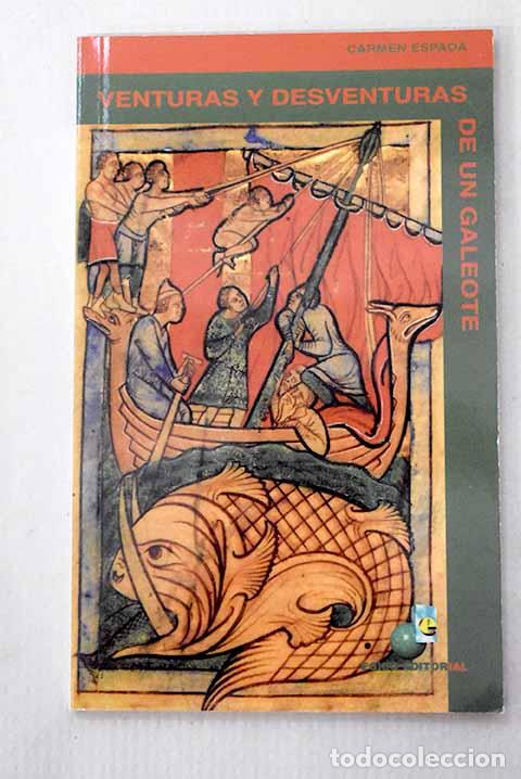 Libri di seconda mano: Venturas y desventuras de un galeote.- Espada Giner, Carmen