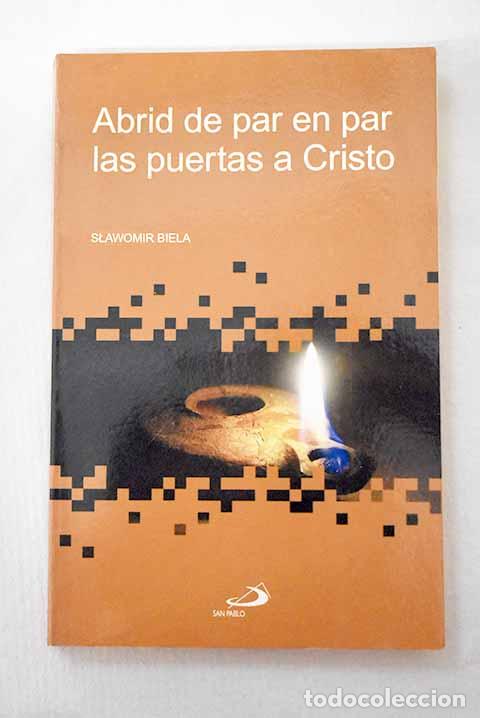 Livres: Abrid de par en par las puertas a Cristo: la pobreza.- Biela, Slawomir
