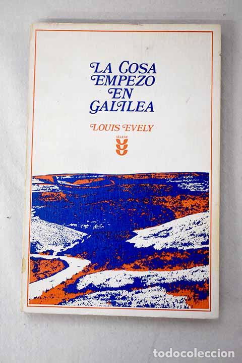 B&uuml;cher: La cosa empez&oacute; en Galilea: meditaciones sobre el evangelio seg&uacute;n el a&ntilde;o lit&uacute;rgico : Ciclo A