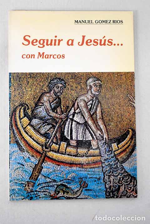 B&uuml;cher: Seguir a Jes&uacute;s__ con Marcos.- G&oacute;mez R&iacute;os, Manuel