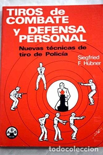 Libros: Tiros de combate y defensa personal- 9788424702007