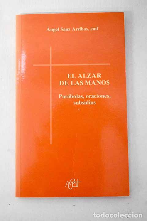 Livres: El alzar de las manos: par&aacute;bolas, oraciones, subsidios