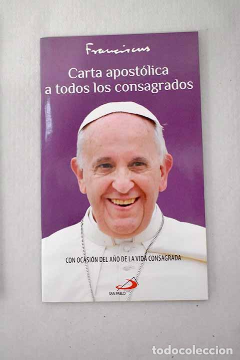 Libros: Carta apost&oacute;lica a todos los consagrados: con ocasi&oacute;n del a&ntilde;o de la vida consagrada