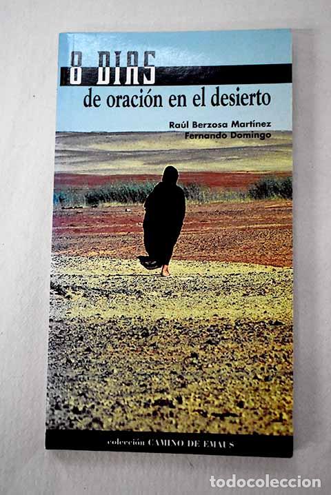 Libros: 8 d&iacute;as de oraci&oacute;n en el desierto.- Berzosa Mart&iacute;nez, Ra&uacute;l