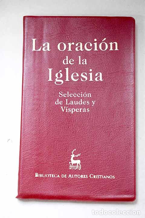Libros: La oraci&oacute;n de la Iglesia: selecci&oacute;n de laudes y v&iacute;speras
