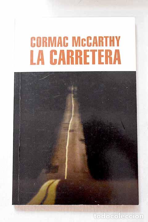 B&uuml;cher: La carretera: McCarthy, Cormac.- McCarthy, Cormac