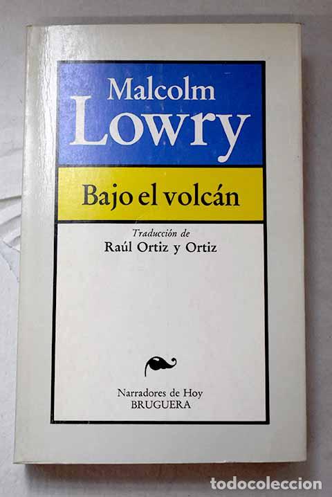 B&uuml;cher: Bajo el volc&aacute;n: Lowry, Malcolm.- Lowry, Malcolm