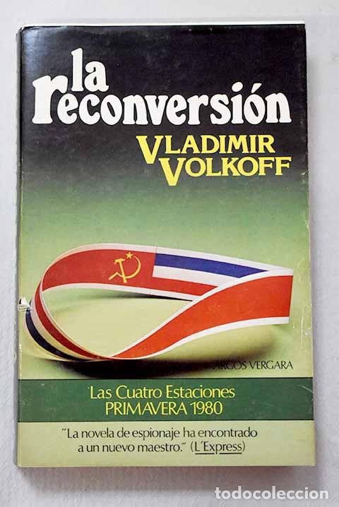 Libros: La reconversi&oacute;n: Volkoff, Vladimir.- Volkoff, Vladimir