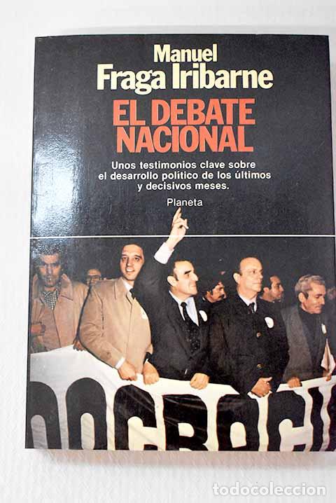 Libros: El debate nacional: Fraga Iribarne, Manuel.- Fraga Iribarne, Manuel