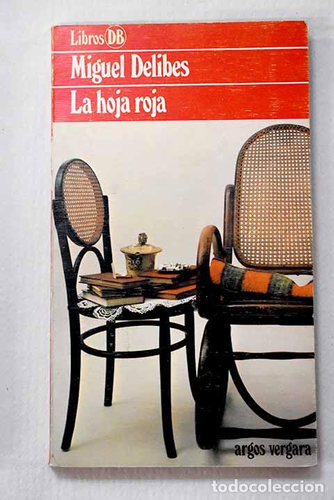 Libros: La hoja roja: Delibes, Miguel.- Delibes, Miguel