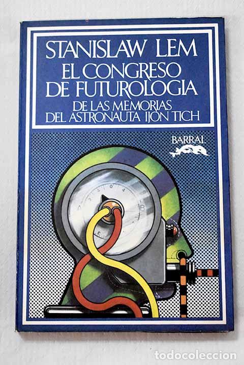 Libros: El congreso de futurolog&iacute;a.- Lem, Stanislaw