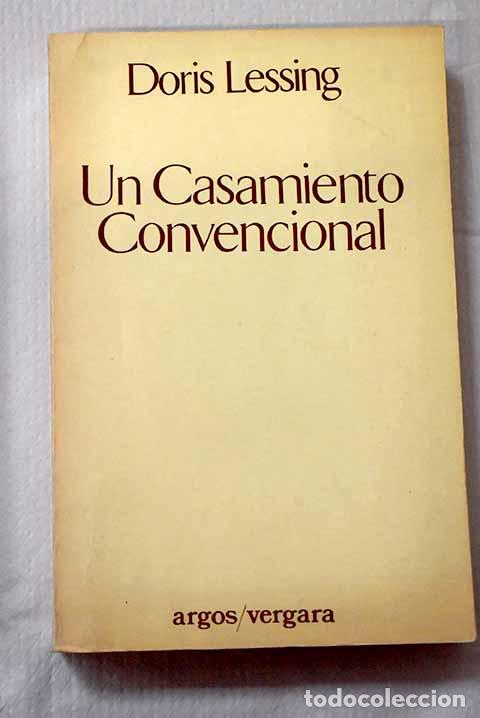 Libros: Un casamiento convencional: Del ciclo novel&iacute;stico Los hijos de la violencia .- Lessing, Doris