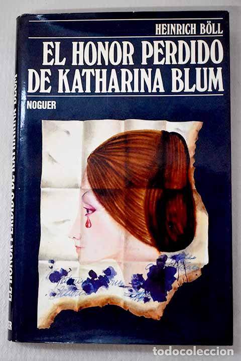 Libros: El honor perdido de Katharina Blum, o c&oacute;mo la violencia puede desarrollarse y adonde puede llevar