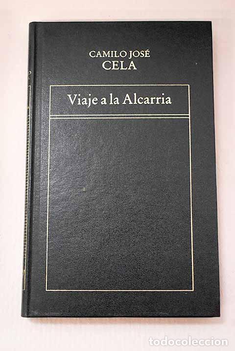 Libros: Viaje a la Alcarria: Cela, Camilo Jos&eacute;.- Cela, Camilo Jos&eacute;