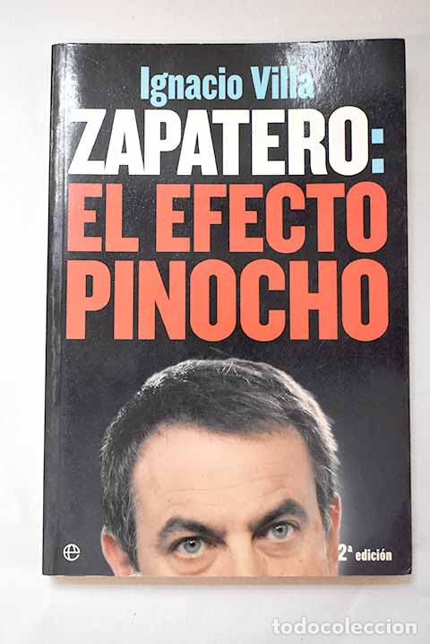 Libros: Zapatero: el efecto Pinocho.- Villa, Ignacio