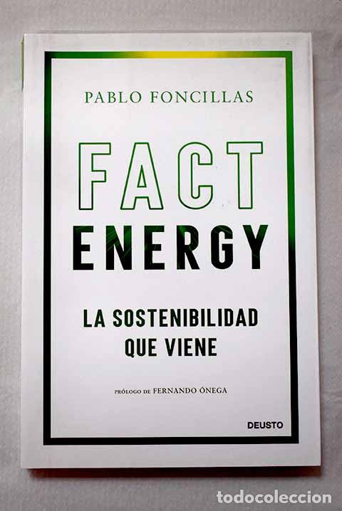 Libros: Fact energy: la sostenibilidad que viene.- Foncillas, Pablo