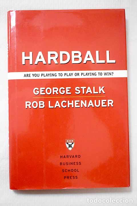 Libros: Hardball: are you playing to play or playing to win?.- Stalk, George