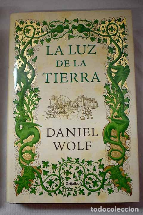 Libros: La luz de la tierra: Wolf, Daniel.- Wolf, Daniel