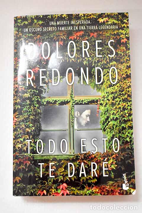 Libros: Todo esto te dar&eacute;: Redondo, Dolores.- Redondo, Dolores