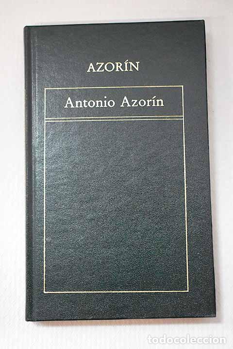 Libros: Antonio Azor&iacute;n: Martinez Ruiz, Jos&eacute; (Azor&iacute;n).- Martinez Ruiz, Jos&eacute; (Azor&iacute;n)