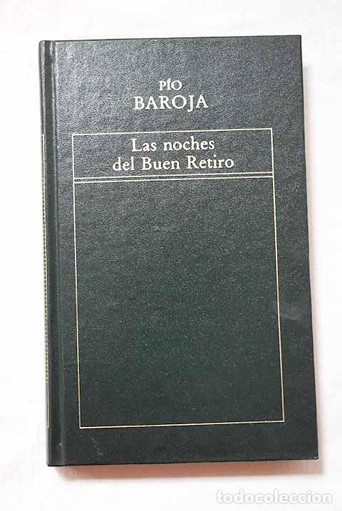Libros: Las noches del Buen Retiro.- Baroja, P&iacute;o