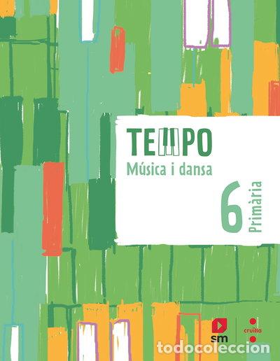 Libri di seconda mano: M&uacute;sica i dansa. 6 Prim&agrave;ria. Tempo- 9788466150774