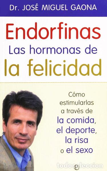 Libros: Endorfinas: la hormona de la felicidad- 9788490609941