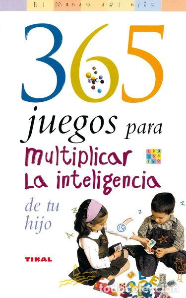 Libros: 365 juegos para multiplicar la inteligencia de tu hijo- 9788430545063