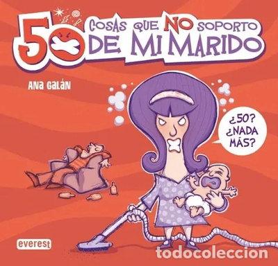 Libros: 50 cosas que no soporto de mi marido- 9788467241570