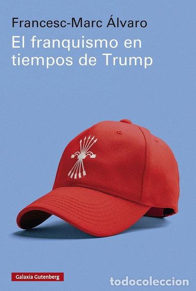 books: EL FRANQUISMO EN TIEMPOS DE TRUMP- 9791388019487