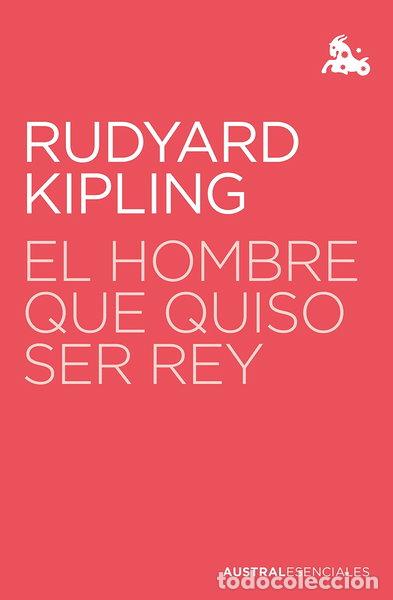 Libros: El hombre que quiso ser rey- 9788423360802