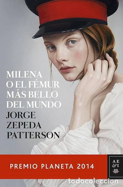 Libros: Milena o el f&eacute;mur m&aacute;s bello del mundo- 9788408136057