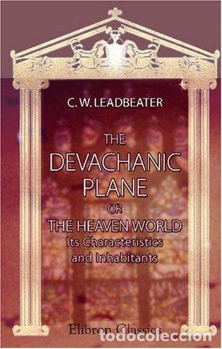 Livros em segunda m&atilde;o: The Devachanic Plane or The Heaven World- 9780543744364