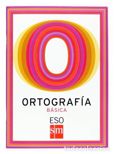 Libros: Ortograf&iacute;a B&aacute;sica. ESO- 9788467516852