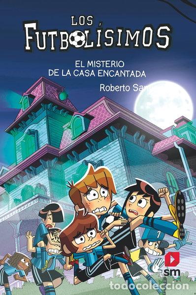 Libros: Los Futbol&iacute;simos 23: El misterio de la casa encantada- 9788498564914