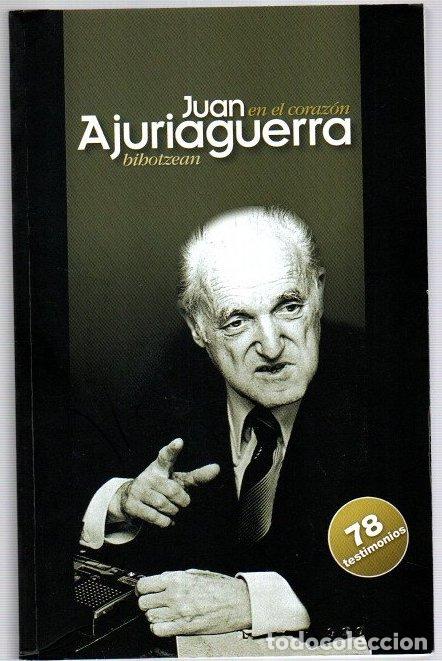 Libros: Juan Ajuriaguerra en el coraz&oacute;n-bihotzean - NO CONSTA AUTOR