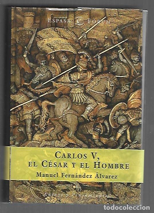 books: CARLOS V, EL CESAR Y EL HOMBRE - FERNANDEZ ALVAREZ, MANUEL