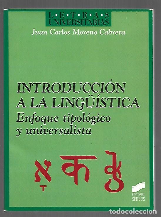 B&uuml;cher: INTRODUCCION A LA LING&Uuml;ISTICA. ENFOQUE TIPOLOGICO Y UNIVERSALISTA - MORENO CABRERA, JUAN CARLOS