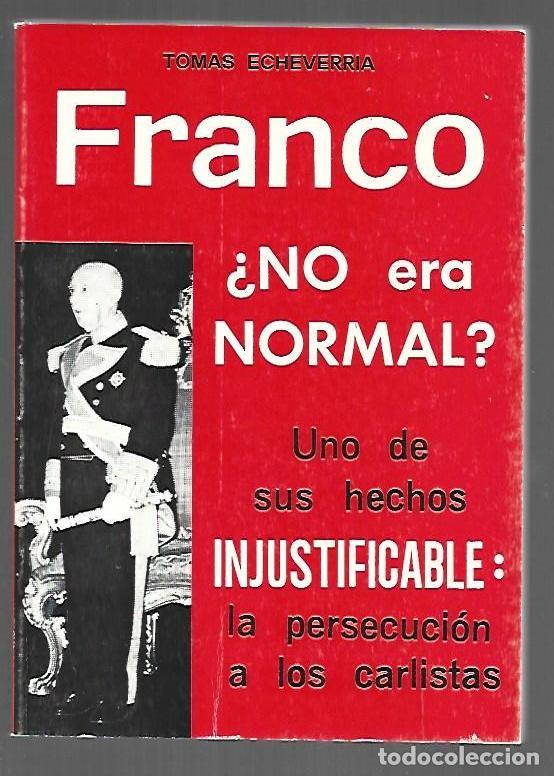 Libros: FRANCO &iquest;NO ERA NORMAL? - ECHEVERRIA, TOMAS - Foto 1