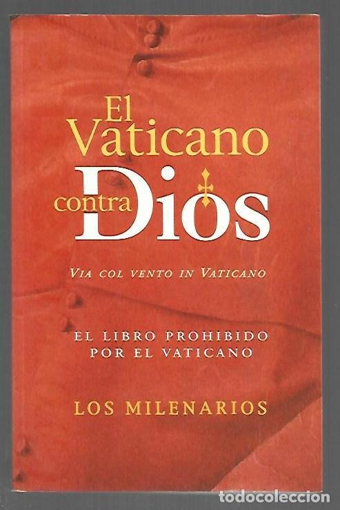 Libri di seconda mano: VATICANO CONTRA DIOS - EL - LOS MILENARIOS